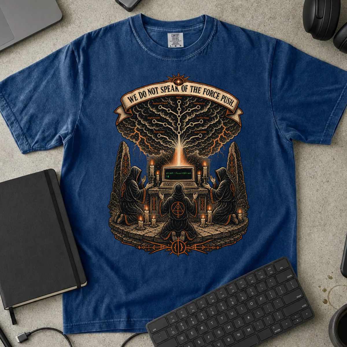 We Do Not Speak of the Force Push Shirt — True Navy Comfort Colors 1717 flat lay