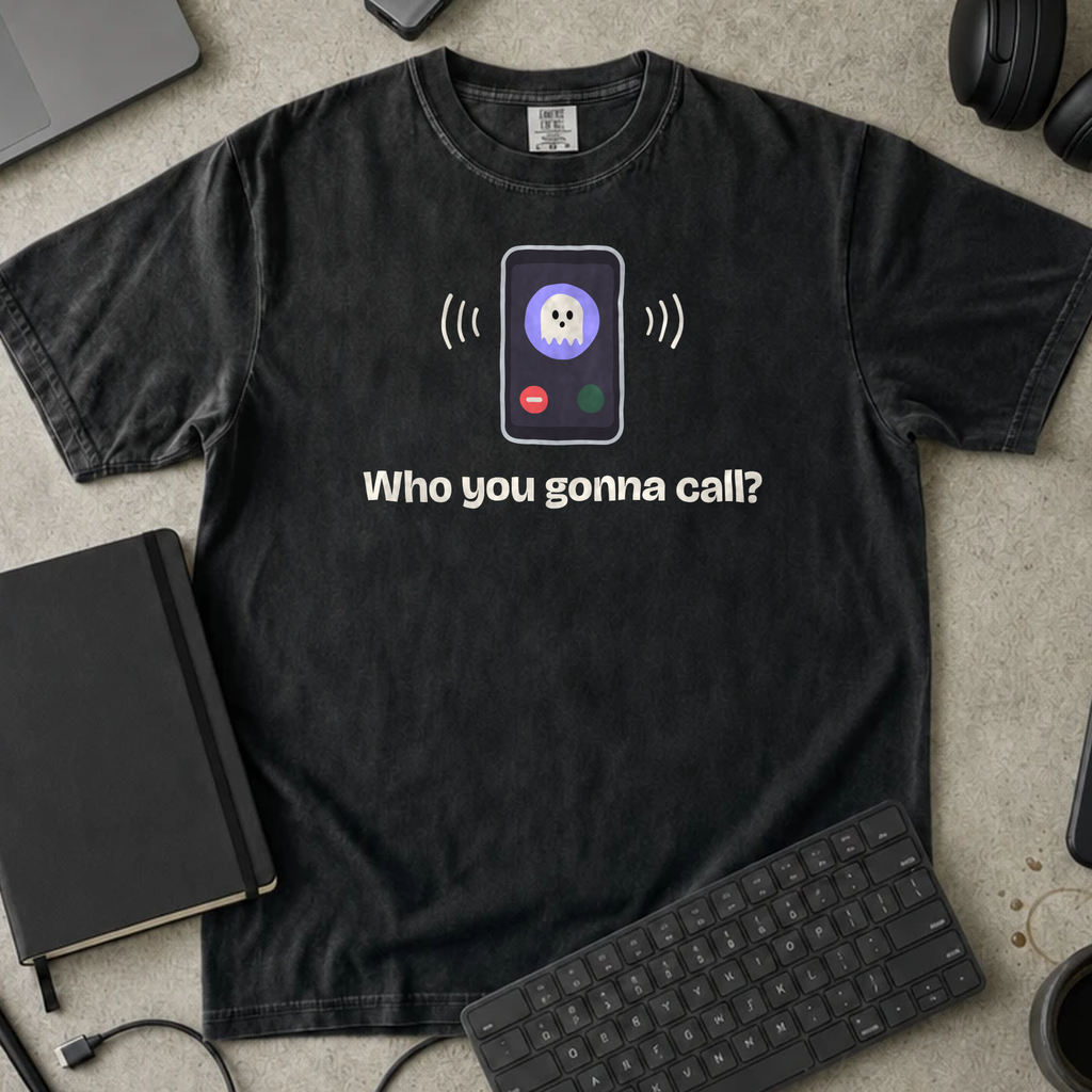 Who You Gonna Call? Shirt — Black Comfort Colors 1717 flat lay