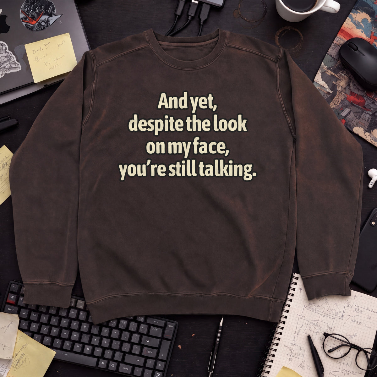 You’re Still Talking Sweatshirt — Hot Chocolate